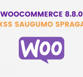 WooCommerce 8.8.0 XSS saugumo spraga