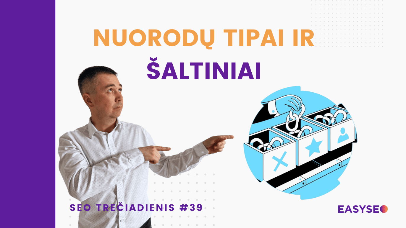 Nuorodų tipai ir šaltiniai → SEO Trečiadienis #39 3 nuorodų tipai ir šaltiniai