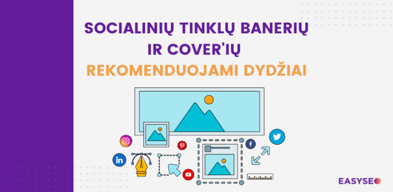 Socialinių tinklų banerių ir cover'ių rekomenduojami dydžiai