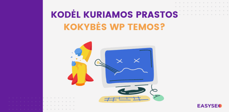 Kodėl kuriamos prastos kokybės WP temos?