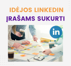 idejos-linkedin-irasams-sukurti