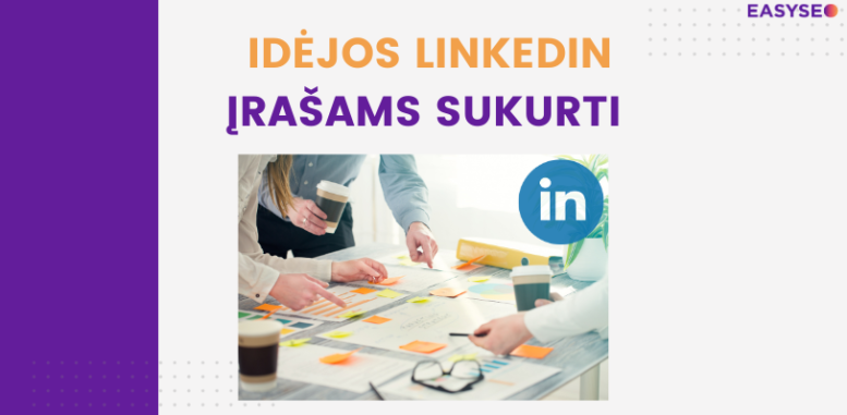 idejos-linkedin-irasams-sukurti